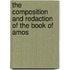 The Composition And Redaction Of The Book Of Amos