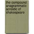The Compound Anagrammatic Acrostic Of Shakespeare