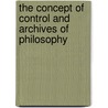 The Concept of Control and Archives of Philosophy by Savilla Alice Elkus