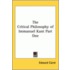 The Critical Philosophy Of Immanuel Kant Part One