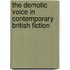 The Demotic Voice In Contemporary British Fiction