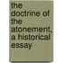The Doctrine Of The Atonement, A Historical Essay