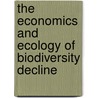 The Economics And Ecology Of Biodiversity Decline by Timothy M. Swanson