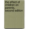 The Effect of Children on Parents, Second Edition by Anne-Marie Ambert