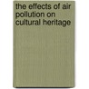 The Effects Of Air Pollution On Cultural Heritage door John Watt