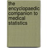 The Encyclopaedic Companion To Medical Statistics by Christopher R. Palmer