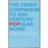 The Faber Companion To 20th Century Popular Music