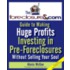 The Foreclosures.Com Guide To Making Huge Profits