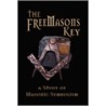 The Freemasons Key - A Study of Masonic Symbolism door Michael R. Poll