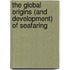 The Global Origins (And Development) Of Seafaring