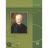 The Great Piano Works of Peter Ilyich Tchaikovsky door P.J. Chaikovskii