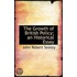 The Growth Of British Policy; An Historical Essay