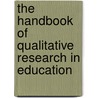 The Handbook Of Qualitative Research In Education door Wendy Lesley Millroy