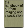 The Handbook of Surface Imaging and Visualization door Arthur T. Hubbard