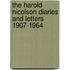 The Harold Nicolson Diaries and Letters 1907-1964