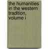 The Humanities in the Western Tradition, Volume I by Marvin Perry