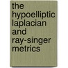 The Hypoelliptic Laplacian And Ray-Singer Metrics door Jean-Michel Bismut