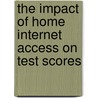 The Impact of Home Internet Access on Test Scores door Macho Steve