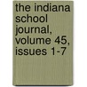The Indiana School Journal, Volume 45, Issues 1-7 door Instruction Indiana. Dept.