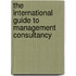 The International Guide to Management Consultancy
