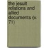 The Jesuit Relations And Allied Documents (V. 71)
