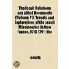 The Jesuit Relations And Allied Documents (V. 71) by Reuben Gold Thwaites