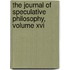 The Journal Of Speculative Philosophy, Volume Xvi