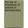 The Law Of Limitations Of Actions In Pennsylvania door William Trickett