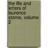 The Life And Letters Of Laurence Sterne, Volume 2