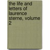 The Life And Letters Of Laurence Sterne, Volume 2 by Lewis Saul Benjamin