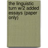 The Linguistic Turn W/2 Added Essays (Paper Only) door Richard M. Rorty