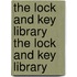 The Lock and Key Library the Lock and Key Library