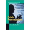 The Managers Pocket Guide to Public Presentations door Steve Gladis