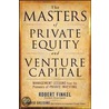 The Masters of Private Equity and Venture Capital door Robert Finkel