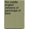 The Middle English Versions of Partonope of Blois door Onbekend