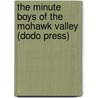 The Minute Boys Of The Mohawk Valley (Dodo Press) door James Otis