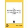 The Miscellaneous Works of John Hildrop V2 (1754) door John Hildrop