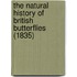 The Natural History Of British Butterflies (1835)