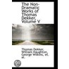 The Non-Dramatic Works Of Thomas Dekker, Volume V door Thomas Dekker