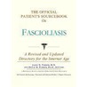 The Official Patient's Sourcebook On Fascioliasis door Icon Health Publications