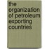 The Organization Of Petroleum Exporting Countries