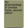 The Pharmacology of Chinese Herbs, Second Edition by Walter M. Williams