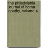 The Philadelphia Journal Of Homa Opathy, Volume 4 door Onbekend