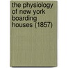 The Physiology of New York Boarding Houses (1857) by Thomas Butler Gunn