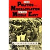 The Politics of Miscalculation in the Middle East by Richard B. Parker