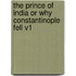 The Prince of India or Why Constantinople Fell V1