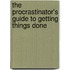 The Procrastinator's Guide to Getting Things Done