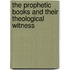 The Prophetic Books and Their Theological Witness