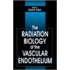 The Radiation Biology Of The Vascular Endothelium
