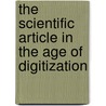 The Scientific Article In The Age Of Digitization by John Mackenzie Owen